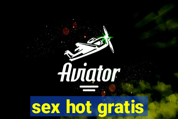 sex hot gratis